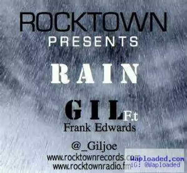 Gil - Rain ft Frank Edwards